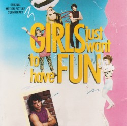 Girls Just Want to Have Fun: Original Motion Picture Soundtrack
