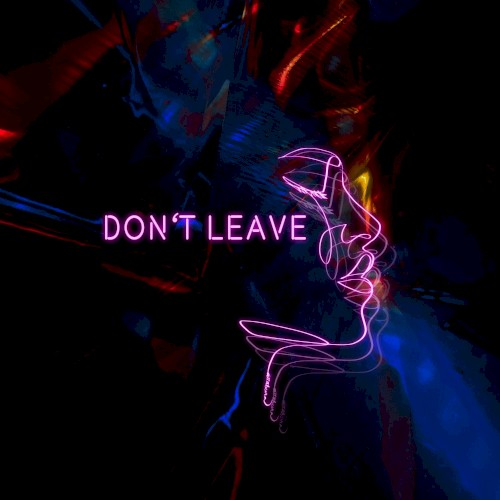Don't Leave