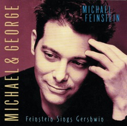 Michael & George - Feinstein Sings Gershwin