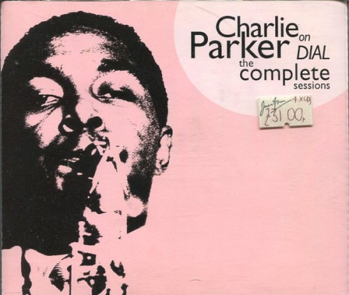 Charlie Parker on Dial: The Complete Sessions