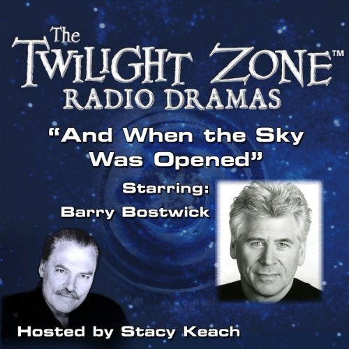 The Twilight Zone Radio Dramas, "And When the Sky Was Opened"