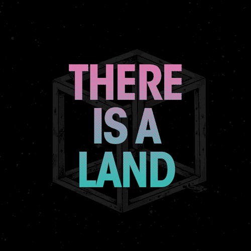 There Is a Land