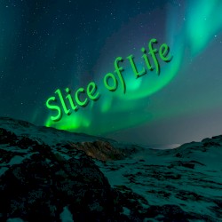 Slice of Life