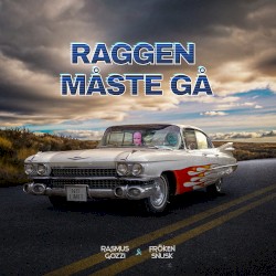 RAGGEN MÅSTE GÅ