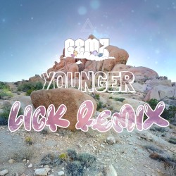 Younger (LICK remix)