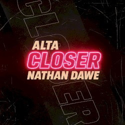 Closer