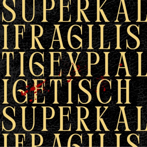 Superkalifragilistikexpialigetisch (Mary Poppins)