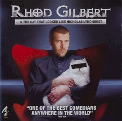 Rhod Gilbert & the Cat That Looked Like Nicholas Lyndhurst