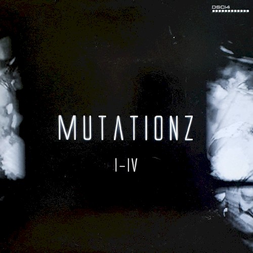 Mutationz I–IV