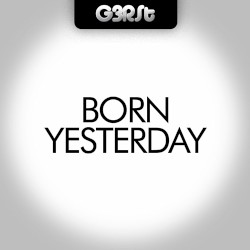 Born Yesterday