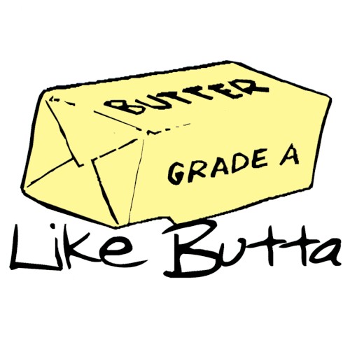Like Butta