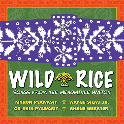 Wild Rice: Songs From the Menominee Nation