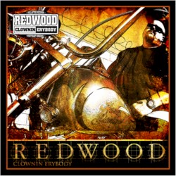 Redwood Clownin Erybody