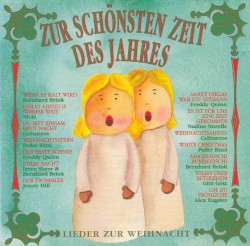 Zur schönsten Zeit des Jahres - Lieder zur Weihnacht