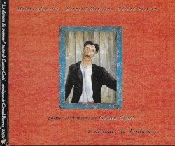 Le Discours du traîneux... Poèmes et chansons de Gaston Couté