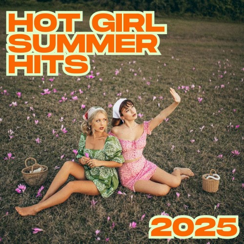 2025 HOT GIRL SUMMER HITS