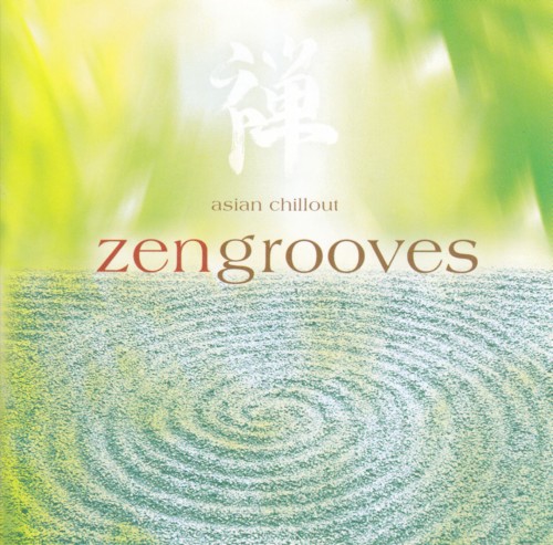 Zen Grooves: Asian Chillout