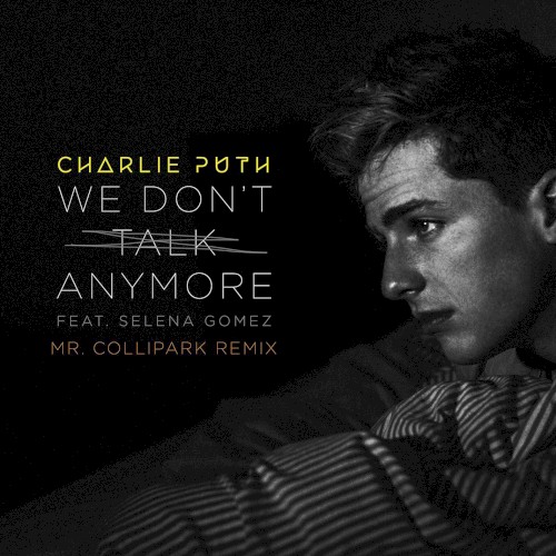 We Don’t Talk Anymore (Mr. Collipark remix)