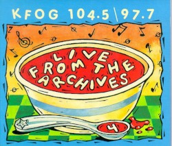 KFOG: Live From the Archives 4