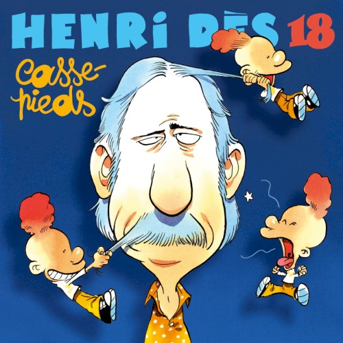 Henri Dès, Volume 18: Casse-pieds