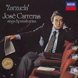 Zarzuela: José Carreras Sings Spanish Arias
