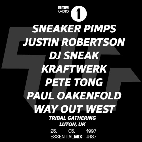 1997-05-25: BBC Radio 1 Essential Mix: Tribal Gathering, Luton, UK