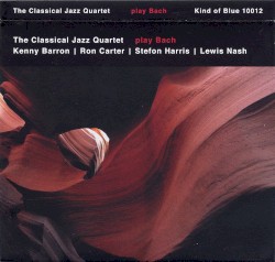 The Classical Jazz Quartet Plays Bach