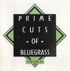 Prime Cuts of Bluegrass, Vol. 36