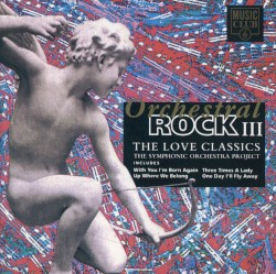 Orchestral Rock III: The Love Classics