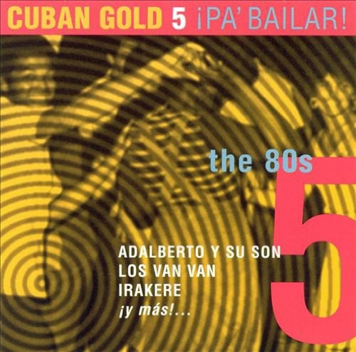 Cuban Gold 5: Pa baillar!
