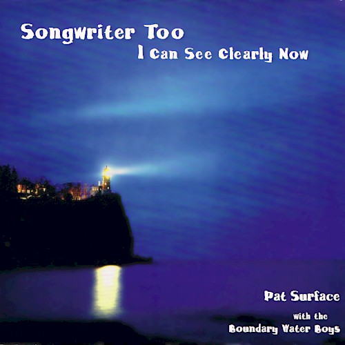 Songwriter Too - I Can See Clearly Now