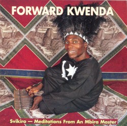 Svikiro-Meditations From An Mbira Master