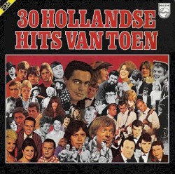 30 Hollandse hits van toen
