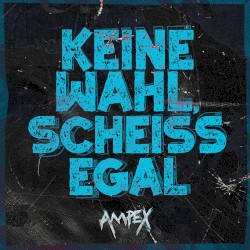 Keine Wahl, scheissegal