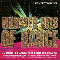 Monster Hits of Dance (36 Monster Dance Hits From the 80’s & 90’s)