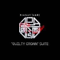 “GUILTY CROWN” suite