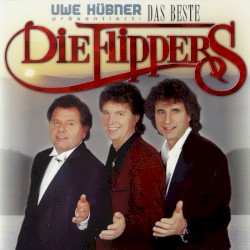 Uwe Hübner präsentiert: Das Beste: Die Flippers