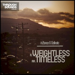Weightless / Timeless