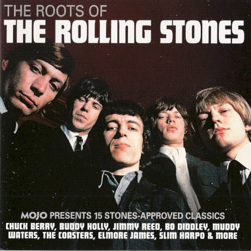 Mojo Presents: The Roots of the Rolling Stones