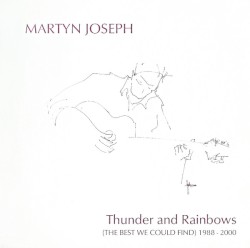 Thunder and Rainbows: The Best We Could Find 1988-2000