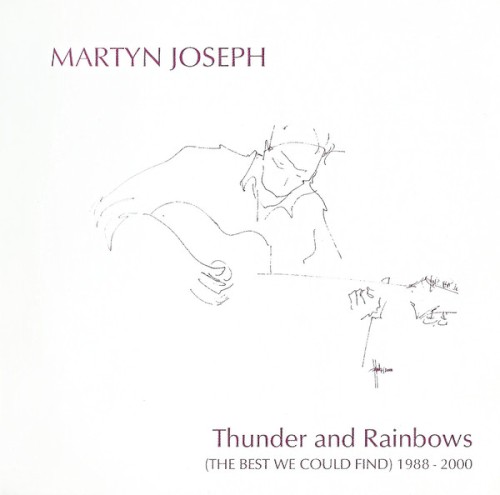 Thunder and Rainbows: The Best We Could Find 1988-2000