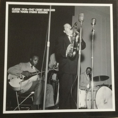 Classic 1936-1947 Count Basie and Lester Young Studio Sessions