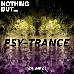 Nothing But… Psy Trance, Vol. 09