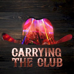 Carrying the Club feat. Cooper Alan and Shaylen