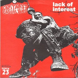 Lack of Interest / Capitalist Casualties