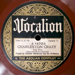 Charleston Crazy / You’ve Got to Get Hot