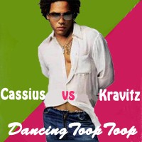 Dancing Toop Toop (Lenny Kravitz vs. Cassius)