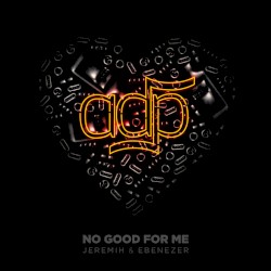 No Good For Me