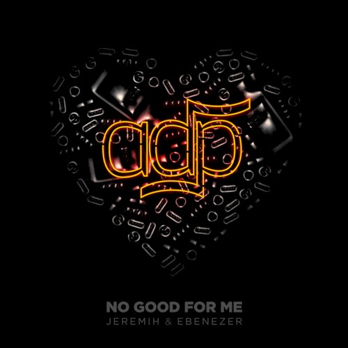 No Good For Me