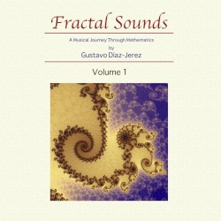 Fractal Sounds, Vol. 1: A Musical Journey Through Mathematics